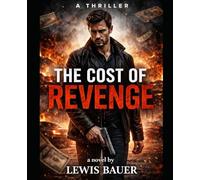 The Cost of Revenge: 1