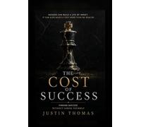 The Cost of Success: Finding Success Without Losing Yourself