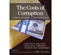 The Costs of Corruption (Tascabile) CSIS Reports