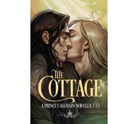 The Cottage: A Prince's Assassin Novella, #3.5