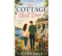The Cottage Next Door: A Love in Lakeside Novella