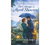 The Cottage of April Showers: Single-Dad Small-Town Irish Romance