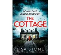 The Cottage: The gripping crime mystery suspense thriller with a shocking twist you’ll never see coming
