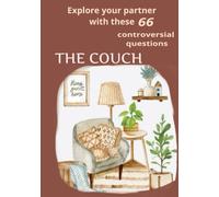 The couch: A book that takes you and your partner into a fictional place to have a deep conversation and healthy arguments. Relationship questions
