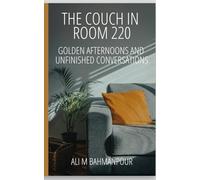 The Couch in Room 220: Golden Afternoons and Unfinished Conversations