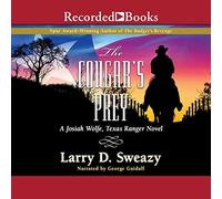 The Cougar's Prey (The Josiah Wolfe, Texas Ranger Series)
