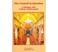 The Council in Question: A Dialogue with Catholic Traditionalism