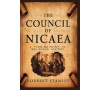 Forrest Stanley The Council of Nicaea (Tascabile)