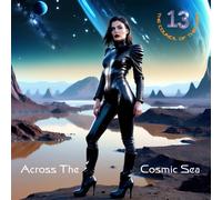 The Council Of Thirteen Across the Cosmic Sea (CD)