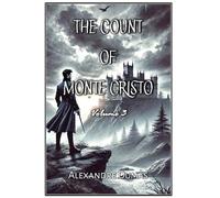 The Count of Monte Cristo: Volume 3