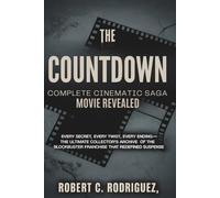 THE COUNTDOWN: Complete Cinematic Saga Movie Revealed: Every Secret, Every Twist, Every Ending-The Ultimate Collector’s Archive of the Blockbuster Franchise That Redefined Suspense