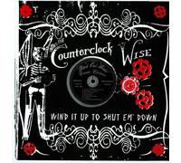 The Counterclock Wise Wind It Up Shut Em Down (Vinyl LP)