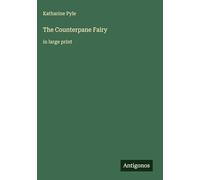 The Counterpane Fairy: in large print