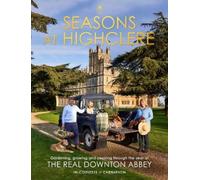 The Countess of Carnarvon Seasons at Highclere (Copertina rigida)