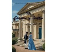 THE COUNTESS OF SCOLTON: Final book in the Pelgrave trilogy