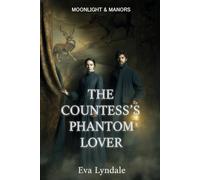 The Countess’s Phantom Lover: An Atmospheric Gothic Mystery of Truth and Desire