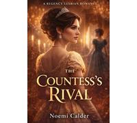 The Countess’s Rival: A Regency Enemies to Lovers Lesbian Romance