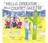 Country Gazette Hello Operator...This Is Country Gazette (CD) Album