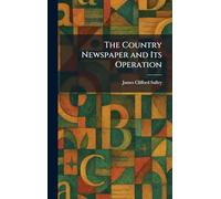 The Country Newspaper and Its Operation