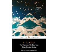 H. G. Wells The Country of the Blind and other Selected Stories (Tascabile)