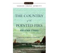 The Country of the Pointed Firs and Other Stories