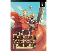 The Country Without Humans Vol. 5