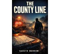 The County Line: A Small-Town Crime Thriller