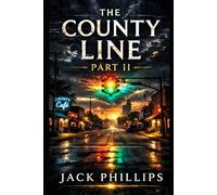 The County Line - Part II: The town remembers differently.