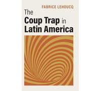 The Coup Trap in Latin America