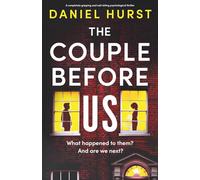 The Couple Before Us: A completely gripping and nail-biting psychological thriller