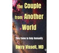 The Couple from Another World: They Came to Help Humanity