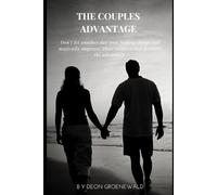 The Couples Advantage: Don't let another day pass hoping things will magically improve. Your relationship deserves the advantage