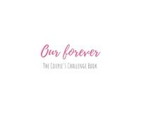 The Couple's Challenge Book: Couple Edition: Over 100 Challenges, 10 Date Ideas, 80 Questions, Challenge Photo Album and much more- A Fun Way for ... Gift for Valentine's Day or Women's Day