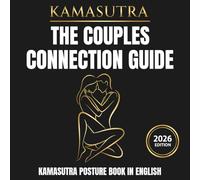 The Couples Connection Guide: 100 Playful Positions for Closer Nights Together