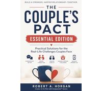 The Couple's Pact: Essential Edition: Practical Solutions for the Real-Life Challenges Couples Face