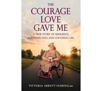 The Courage Love Gave Me