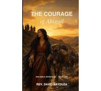 The Courage of Abigail: A Choose Your Own MAD Bible Adventure