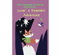 The Courage of Being Different: Luna’s Starlight Adventure