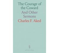 The Courage of the Coward: And Other Sermons