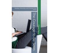 The Courage to Be Seen: Healing, Honoring, and Owning Your Voice