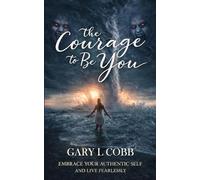 The Courage To Be You