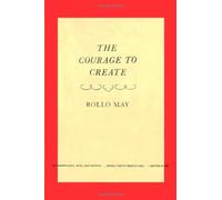 The Courage to Create by May, Rollo (1994) Paperback