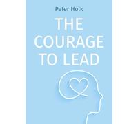 The courage to lead