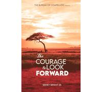 The Courage to Look Forward