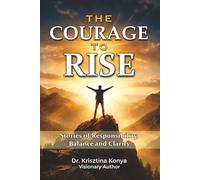 THE COURAGE TO RISE