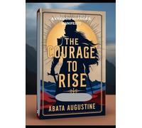 The Courage to Rise: A Kingdom Warriors Manifesto