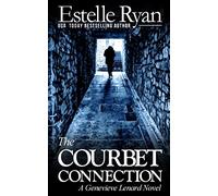 The Courbet Connection: A Genevieve Lenard Novel: Volume 5
