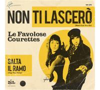 The Courettes Non Ti Lascerò (RSD 2022) (Vinyl LP) 7" Single
