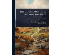 The Court and Times of James the First