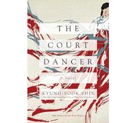 Kyung-Sook Shin The Court Dancer (Tascabile)